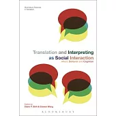 Translation and Interpreting as Social Interaction: Affect, Behavior and Cognition