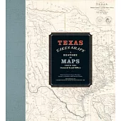 Texas Takes Shape: A History in Maps from the General Land Office