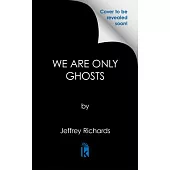 We Are Only Ghosts