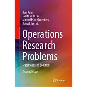 Operations Research Problems: Statements and Solutions