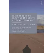 From Theory to Practice in Private International Law: Gedächtnisschrift for Professor Jonathan Fitchen