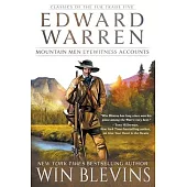 Edward Warren: Mountain Men Eyewitness Accounts (A Mountain Man Narrative)