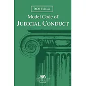 Model Code of Judicial Conduct, 2020 Edition