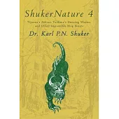 ShukerNature (Book 4): Tijuana’s Zebras, Turkana’s Dancing Worms, and Other Impossible Blog Beasts