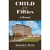 Child of the Fifties: A Memoir