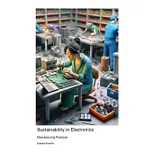 Sustainability in Electronics Manufacturing Practices