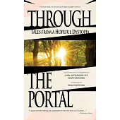 Through the Portal: Stories from a Hopeful Dystopia