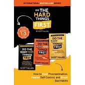 Do the Hard Things First: How to Beat Procrastination, Master Self-Control, and Break Your Bad Habits