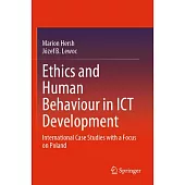 Ethics and Human Behaviour in ICT Development: International Case Studies with a Focus on Poland