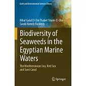 Biodiversity of Seaweeds in the Egyptian Marine Waters: The Mediterranean Sea, Red Sea and Suez Canal