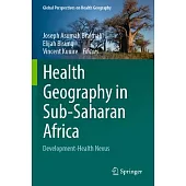 Health Geography in Sub-Saharan Africa: Development-Health Nexus