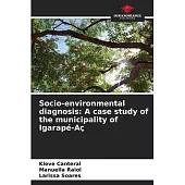 Socio-environmental diagnosis: A case study of the municipality of Igarapé-Aç