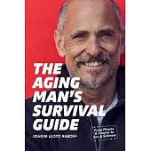 The Aging Man’s Survival Guide