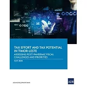 Tax Effort and Tax Potential in Timor-Leste: Assessing Post-Pandemic Fiscal Challenges and Priorities