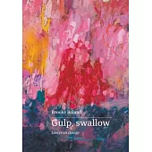 Gulp, swallow: Essays on change