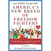 America’s New Breed of Freedom Fighters: With Liberty and Justice for All