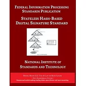 Stateless Hash-Based Digital Signature Standard: Federal Information Processing Standards 205