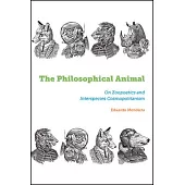 The Philosophical Animal: On Zoopoetics and Interspecies Cosmopolitanism