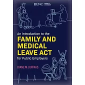 An Introduction to the Family and Medical Leave ACT for Public Employers