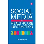 Social Media in Healthcare Information