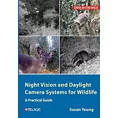 Night Vision and Daylight Camera Systems for Wildlife: A Practical Guide