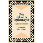 Five Lectures on Psychoanalysis