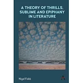 A Theory of Thrills, Sublime and Epiphany in Literature