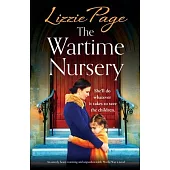 The Wartime Nursery: An utterly heart-warming and unputdownable World War 2 novel