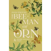 The Bee-Man of Orn & Other Fanciful Tales