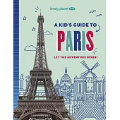 Lonely Planet Kids a Kid’s Guide to Paris