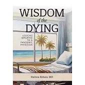 Wisdom of the Dying