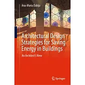 Architectural Design Strategies for Saving Energy in Buildings: An Architect’s View