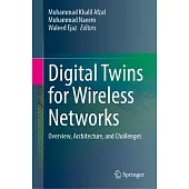 Digital Twins for Wireless Networks: Overview, Architecture, and Challenges