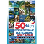 50 Most Favorite Travel Destinations in the Philippines