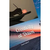 Creativity at Dawn