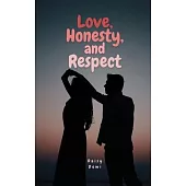 Love, Honesty, and Respect