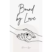 Bound by Love