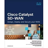 Cisco Catalyst Sd-WAN: Design, Deploy and Secure Your WAN