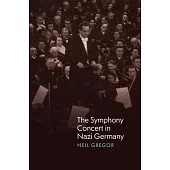 The Symphony Concert in Nazi Germany