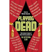 Playing Dead: Short Stories by Members of the Detection Club