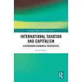 International Taxation and Capitalism: A Heterodox Economics Perspective