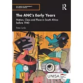 The Anc’s Early Years: Nation, Class and Place in South Africa Before 1940