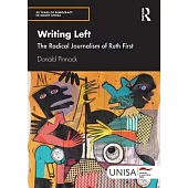 Writing Left: The Radical Journalism of Ruth First