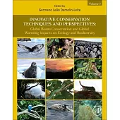 Innovative Conservation Techniques and Perspectives: Global Biome Conservation and Global Warming Impacts on Ecology and Biodiversity