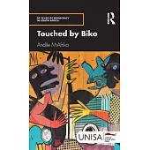 Touched by Biko