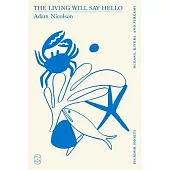 The Living Will Say Hello (Picador Shorts)