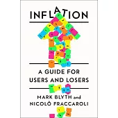 Inflation: A Guide for Users and Losers
