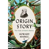 Origin Story: The Trials of Charles Darwin