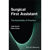 Surgical First Assistant: The Essentials of Practice