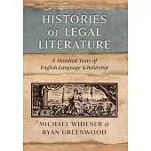 Histories of Legal Literature: A Hundred Years of English-Language Scholarship